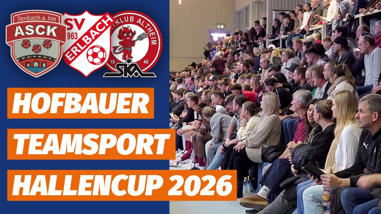 Teamsport Hofbauer Hallencup 2026 | Bayernligist SV ERLBACH triumphiert erneut ⚽