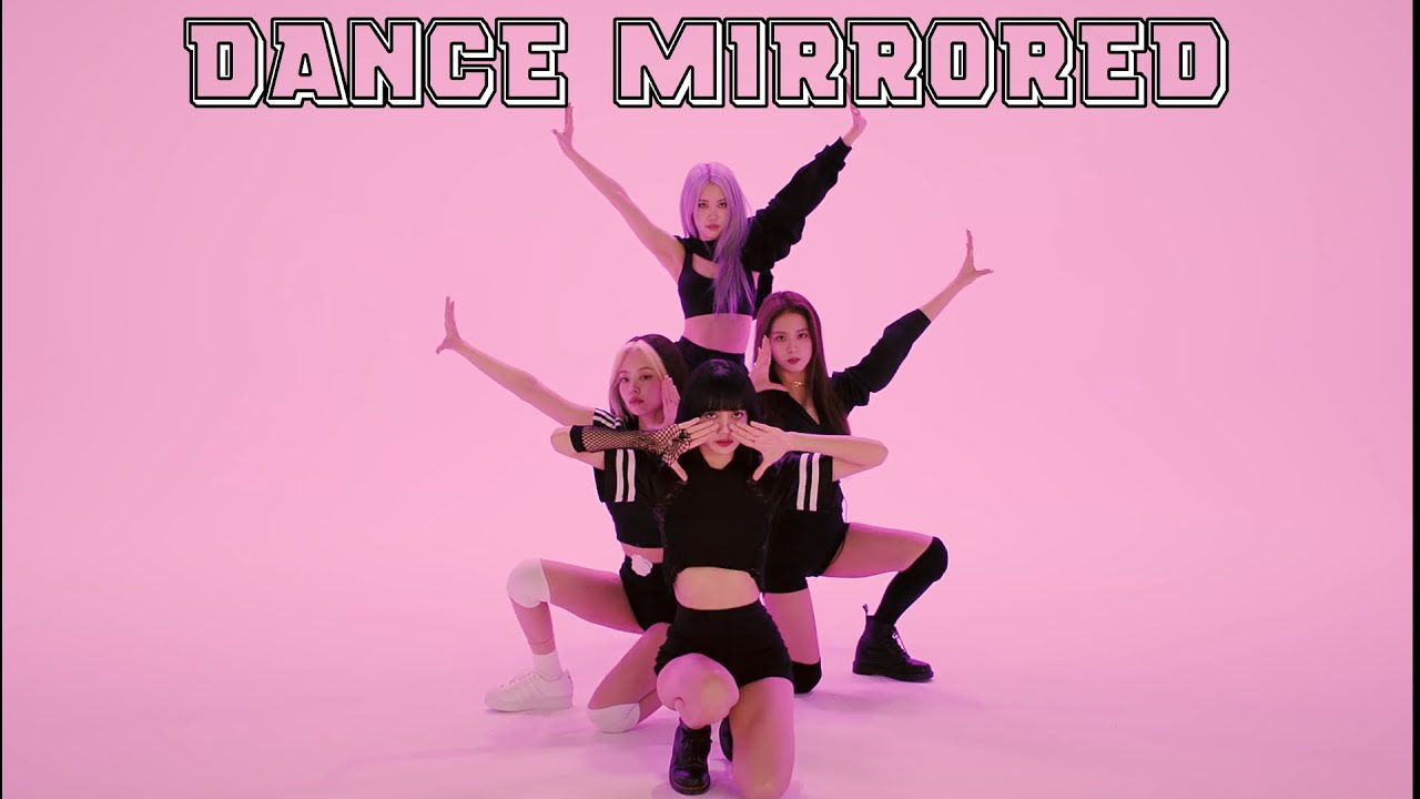 BLACKPINK   How You Like That Dance Practice Mirrored