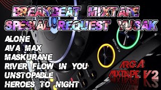 DJ RIVER FLOWS IN YOU SPESIAL REQ BY ( YUSAK ) BREAKBEAT MIXTAPE 2021