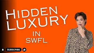 Hidden Luxury Communities in SW Florida