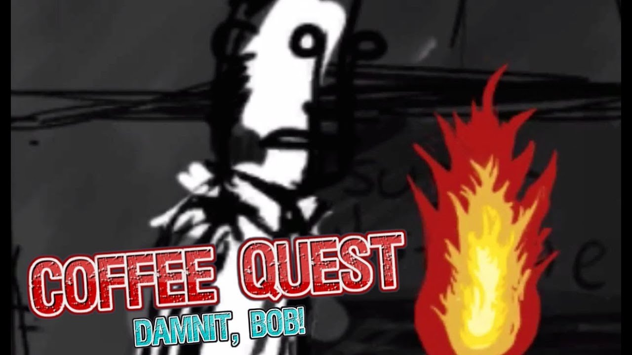 DAMNIT, BOB! Coffee Quest YouTube