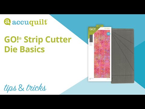 AccuQuilt Tips & Tricks: Strip Cutter Die Basics!