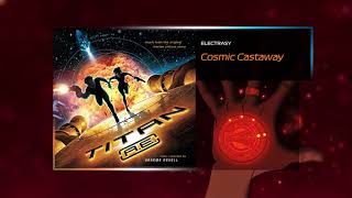 COSMIC CASTAWAY - ELECTRASY - Music from the original picture TITAN AE