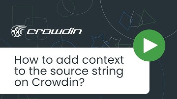 How to add context to the source string on Crowdin