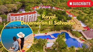 Royal Decameron El Salvador vale la pena ???