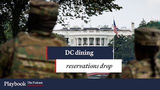 DC dining reservations drop | The Playbook Podcast