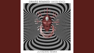 Orixás Remixed: Vassi (Exú) (Jotaerre Remix)