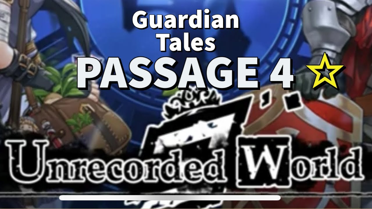 Guardian Tales World 11 Unrecorded Passage 4 YouTube