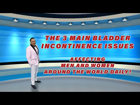 The Three Main Bladder Incontinence Issues Affecting Men And Women