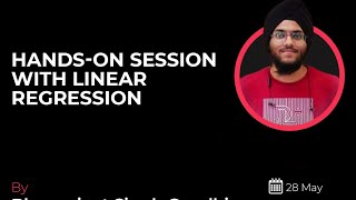 Hands on session with Linear Regression by Bhuvanjeet Singh Gandhi