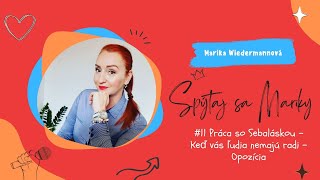 Práca So Sebaláskou - Keď Vás Ľudia Nemajú Radi - Opozícia