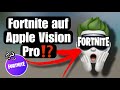 Fortnite Mobile auf (VisionOS) der Apple Vision Pro VR Brille in der EU!?