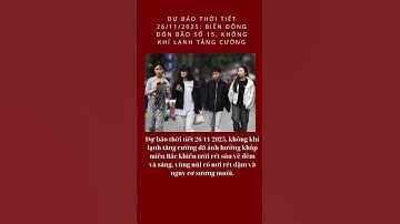 Dự báo thời tiết 26/11/2025: Biển Đông đón bão số 15, không khí lạnh tăng cường