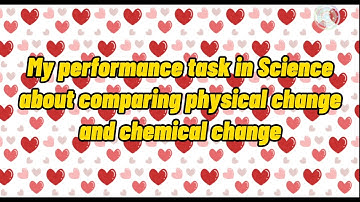 Performance task in Science 4// physical and chemical change//Quarter1//Grade4 SSES😍