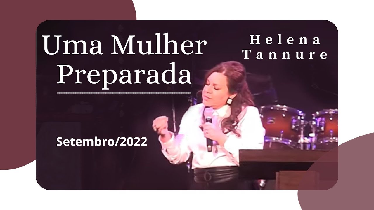 Helena Tannure - Uma Mulher Preparada