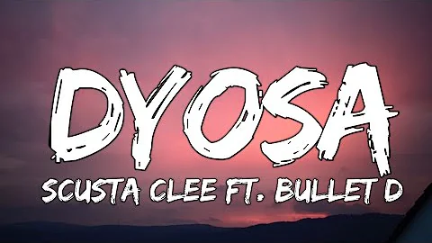 Scusta Clee ft. Bullet D - Dyosa (Lyrics) ☁️