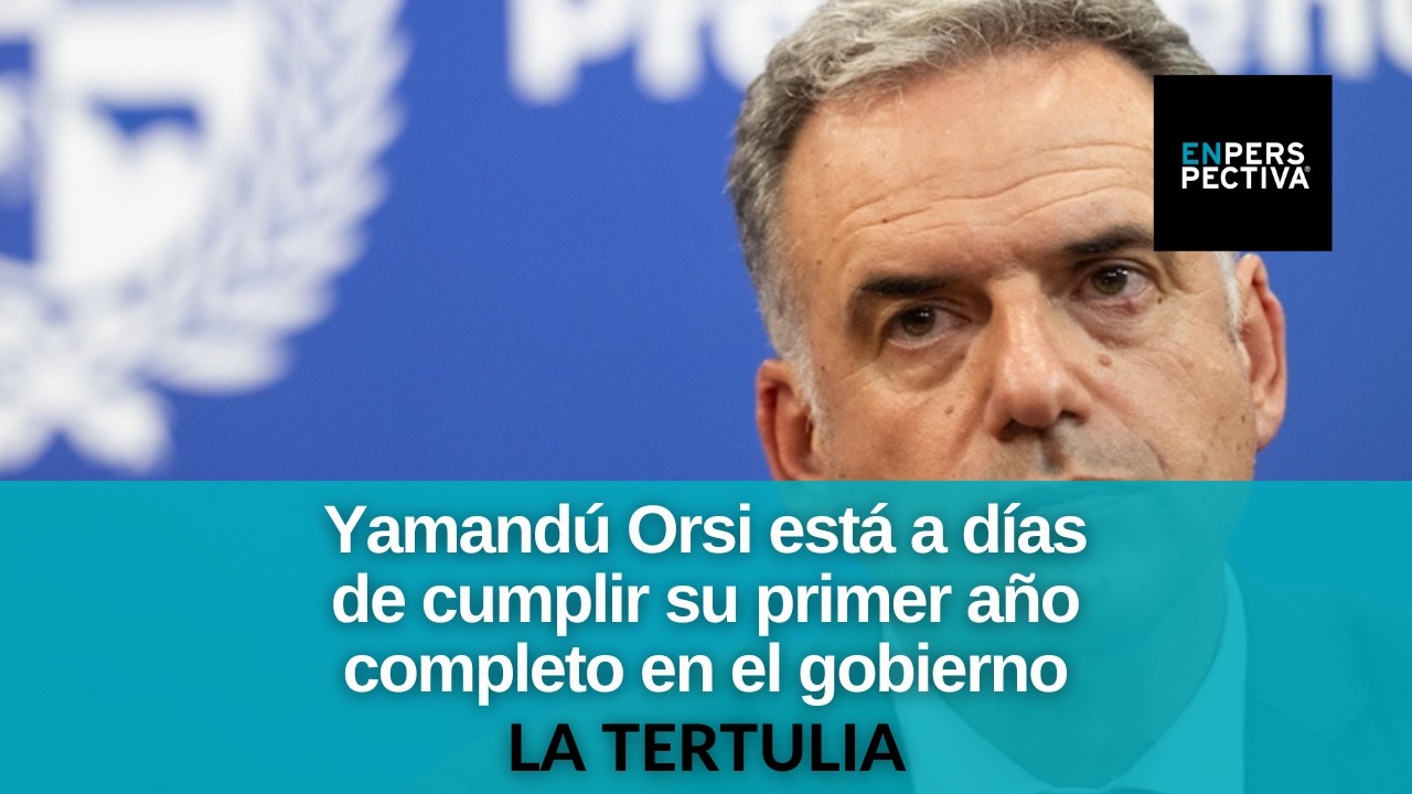 Comienza el segundo año de gobierno de Yamandú Orsi: ¿Qué expectativas tienen los tertulianos?