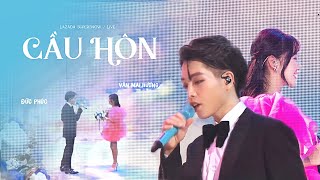 CẦU HÔN - ĐỨC PHÚC x VĂN MAI HƯƠNG | LIVE STAGE | LẦN ĐẦU KẾT HỢP NGỌT NGÀO ĐỐN TIM KHÁN GIẢ