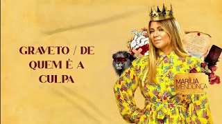 Graveto/ De Quem é a Culpa - Marília Mendonça (DECRETOS REAIS 4)