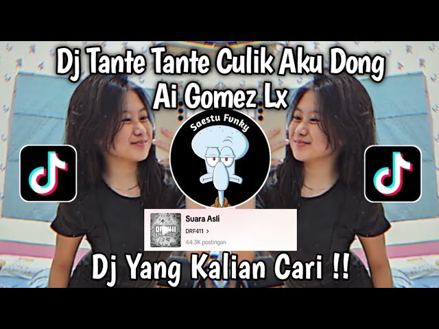 DJ TANTE TANTE CULIK AKU DONG SOUND DRF411 VIRAL TIKTOK TERBARU 2024 YANG KALIAN CARI !! class=