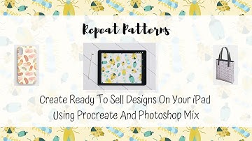 Create ready-to-sell repeat patterns on your iPad