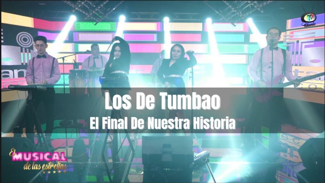 Los De Tumbao El Final De Nuestra Historia (Video Oficial) YouTube