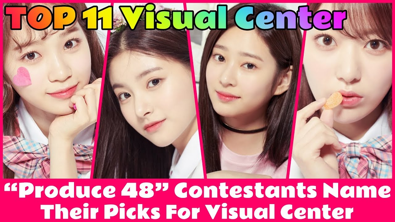 TOP 11 “Produce 48” Contestants Name Their Picks For Visual Center