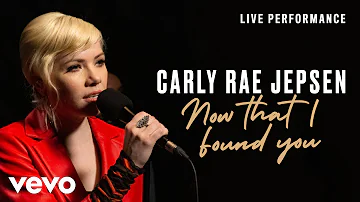 Carly Rae Jepsen - Now That I Found You - Live Performance | Vevo