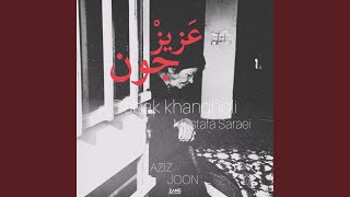 Aziz Joon (feat. Mostafa Saraei) - Babak Khangholi