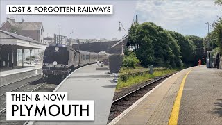 Then and Now - Plymouth Railways and Branchlines