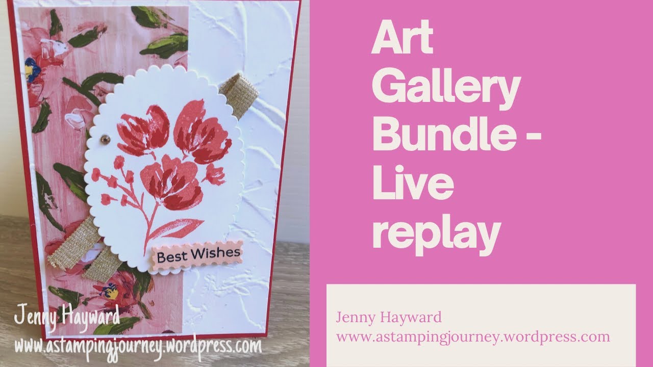 Stampin’ Up! Art Gallery Bundle Live Replay YouTube