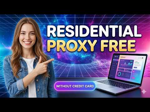 Get Unlimited Residential Proxies for Free 2026| Fast Free Proxy