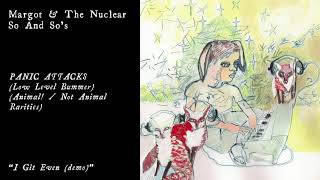 Video thumbnail of "Margot & The Nuclear So and So's - I Git Even (Official Audio)"