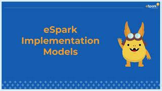 eSpark Implementation Models