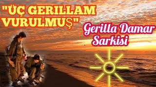 Dünyanin En Anlamli Gerilla Sarkisi ©▶ÜÇ GERILLAM VURULMUŞ◀ ▄︻̷̿┻̿═━一 💚❤💛✌