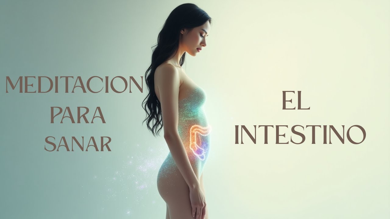 Meditación para SANAR el INTESTINO 😌 | Alivio digestivo, mente-cuerpo en calma