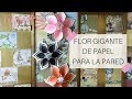 Flor Gigante de Papel para la Pared - Video #1 | Luzka's Creations ✿