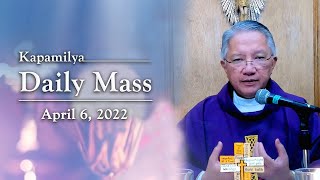 April 6, 2022 | We Must Choose Christ And Remain In Him | Kapamilya Daily Mass April 6, 2022 | We Must Choose Christ And Remain In Him | Kapamilya Daily Mass