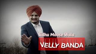 Velly Banda - Sidhu Moose Wala | Byg Bird | Latest Punjabi Songs 2018