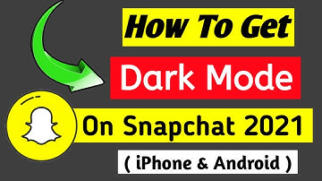How To Get Enable Dark Mode On Snapchat 2021 ( iPhone & Android )