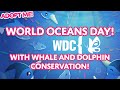 WORLD OCEANS DAY UPDATE!🌊WHALE AND DOLPHIN CONSERVATION🐬Team Up With Adopt Me! on Roblox