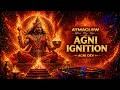 AGNI IGNITION | Powerful Agni Dev Mantra Remix | High Energy Spiritual Music | Gym &amp; Meditation