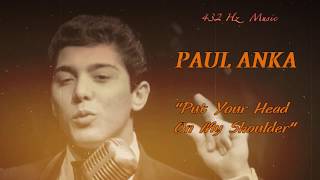 Paul Anka - Put Your Head On My Shoulder | 432 Hz Resimi