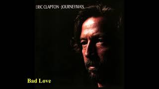 Download Lagu 03 Bad Love -  Eric Clapton (Remastered) [2024] MP3