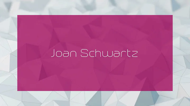 Joan Schwartz - appearance
