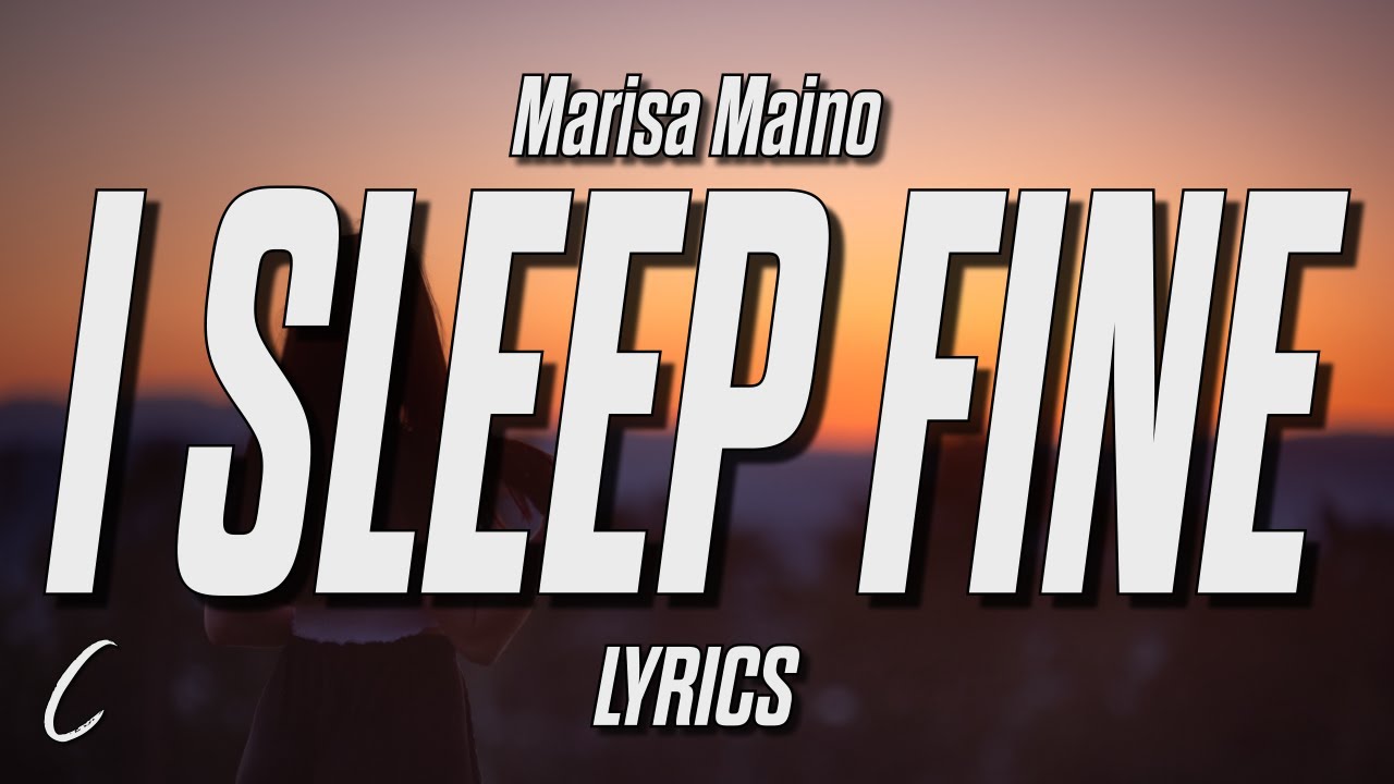 Marisa Maino - i sleep fine (Lyrics)