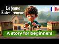 BEGIN TO UNDERSTAND French with a Short Story (A1-A2)