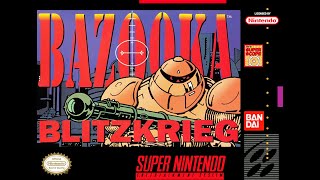 Is Bazooka Blitzkrieg Worth Playing Today? - SNESdrunk