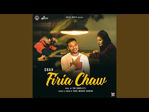 Firia Chaw Feat Shah