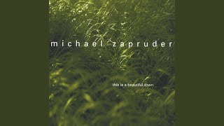 Watch Michael Zapruder That Is What I Want video